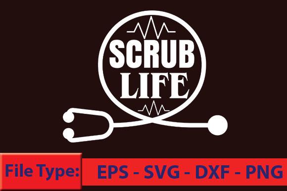 Nurse T-Shirt Design, Scrub Life