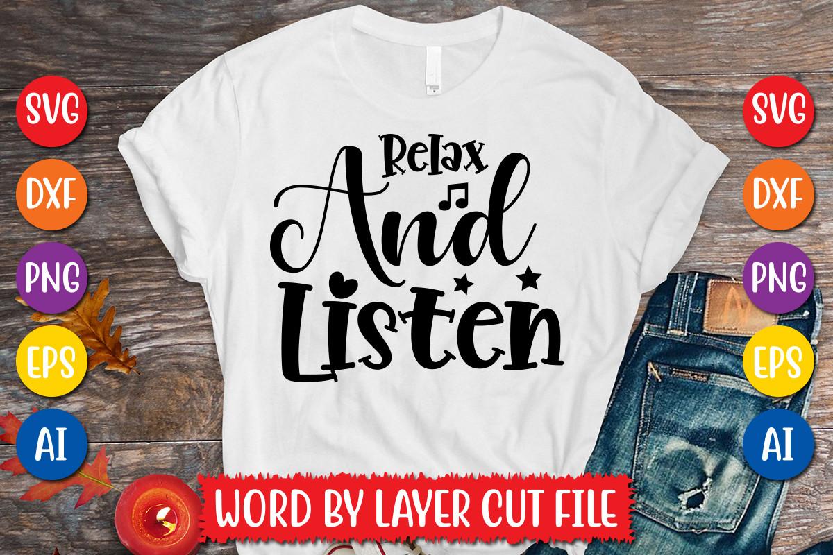 Relax and Listen Svg Design