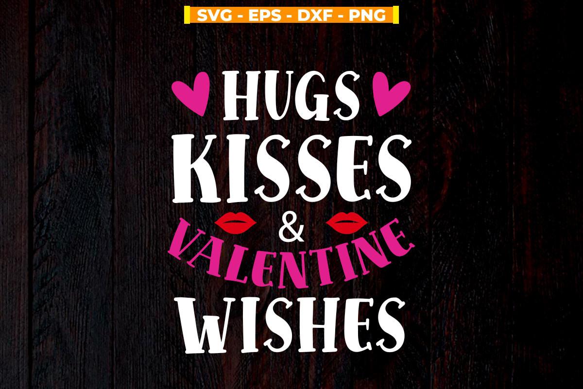 Hugs Kisses & Valentine Wishes