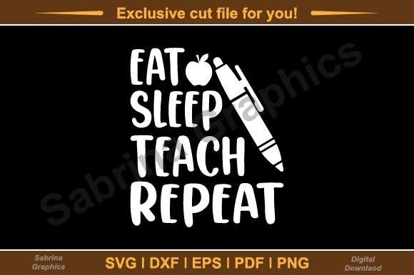 Eat Sleep Teach Repeat
