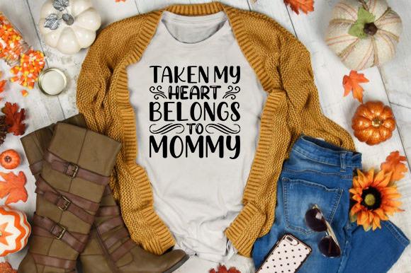 Taken My Heart Belongs to Mommy