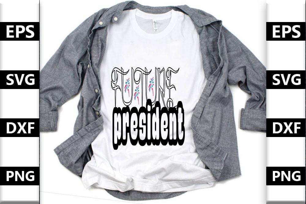 4th July Svg Design,future President