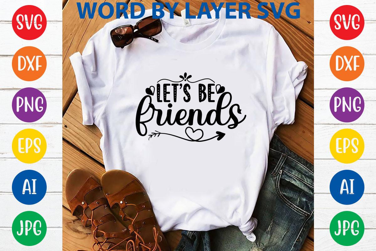Let's Be Friends Svg Design