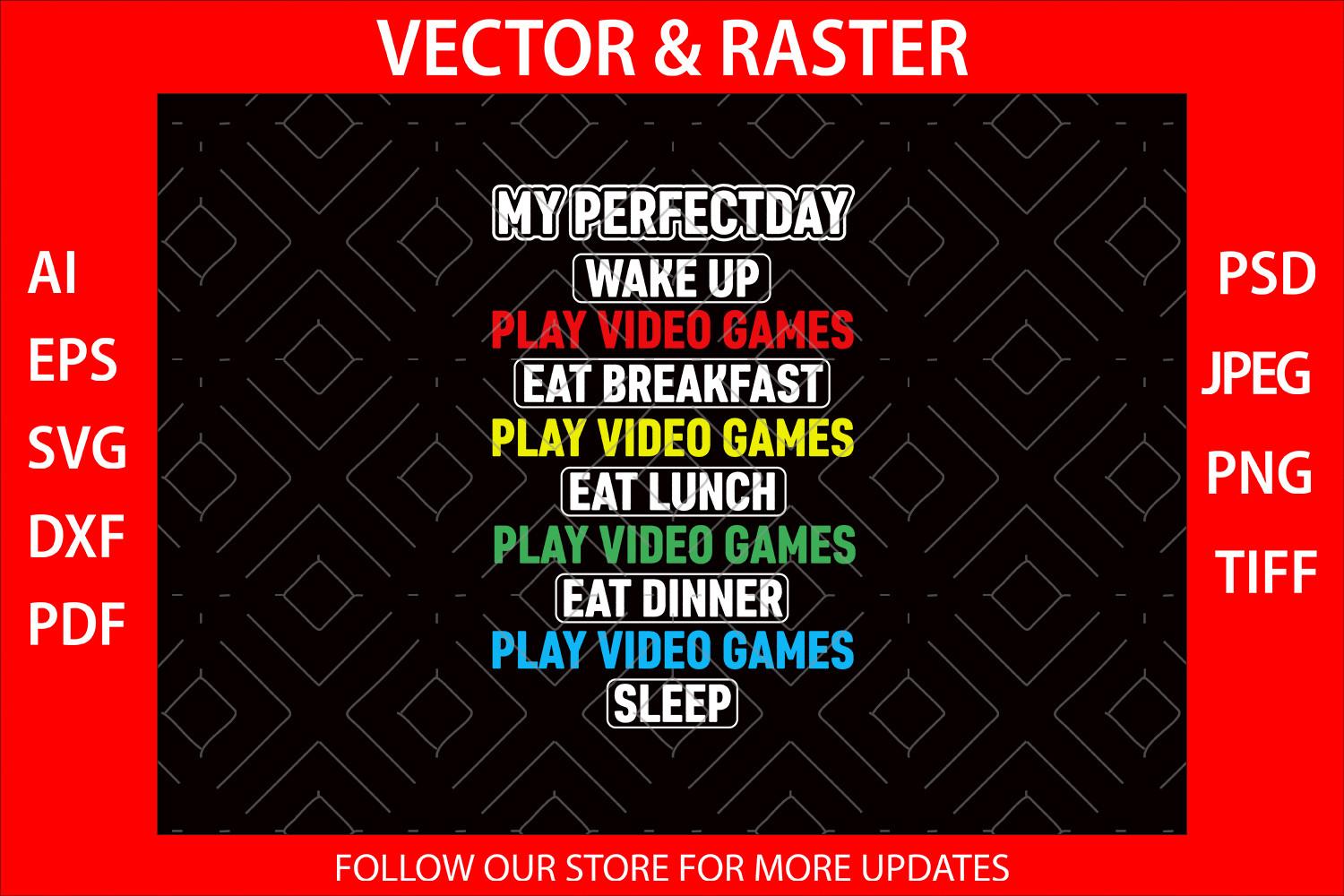 My Perfect Day Video Games T-shirts SVG