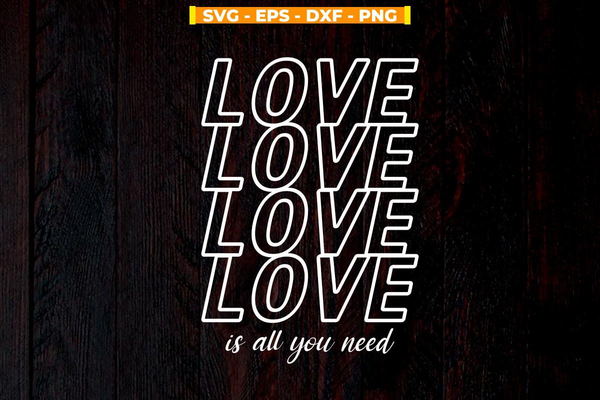 Love is All You Need