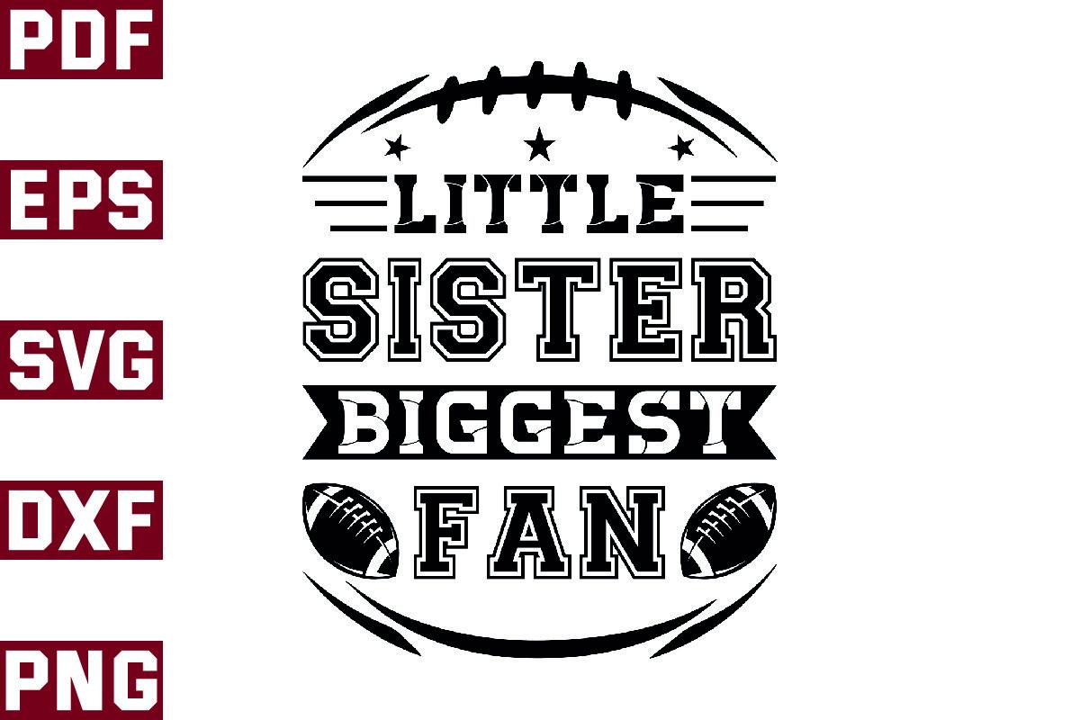 Little Sister Biggest Fan T-Shirt Design