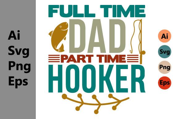 Full Time Dad Part Time Hooker