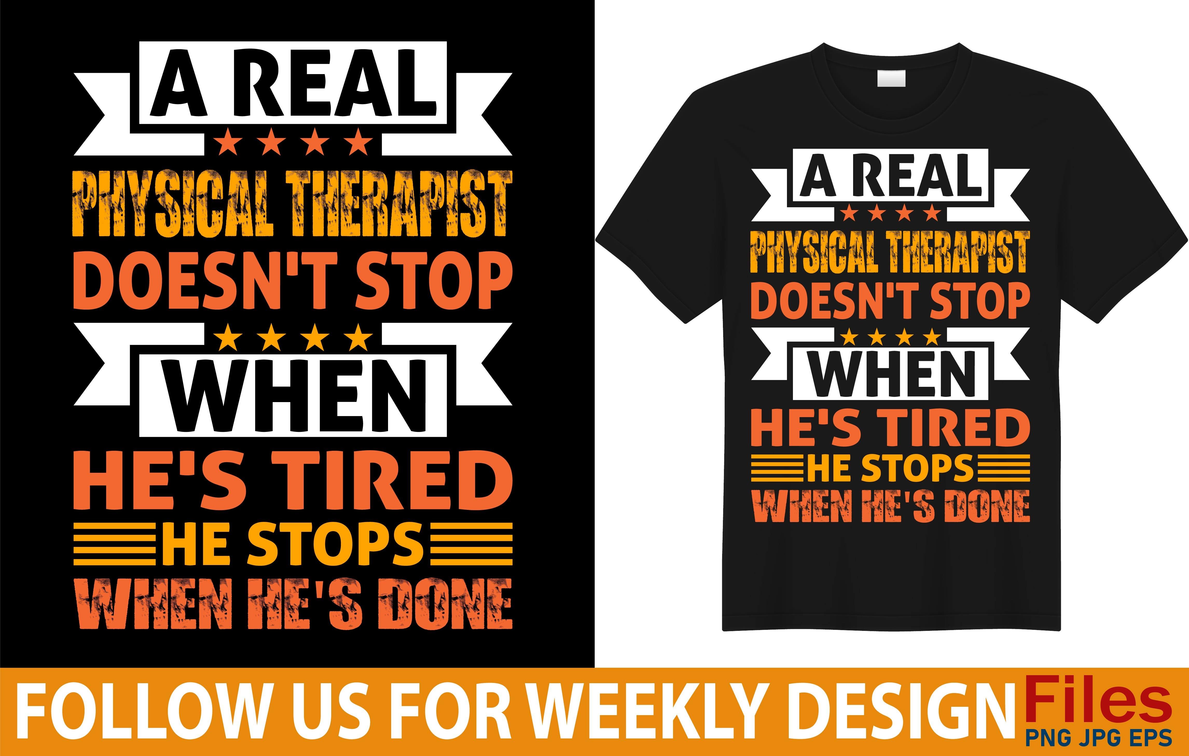 A Real Physical Therapist Doesn't Stop when He is Tired, He Stops when He's Done