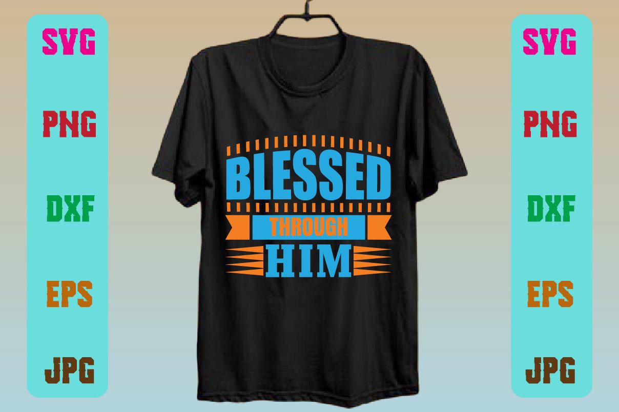 Blessed Through Him