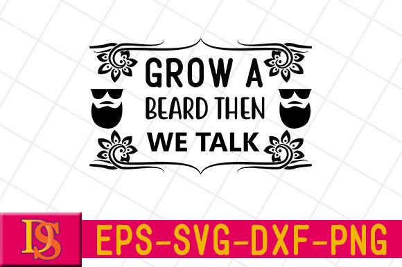 Grow a Beard then We Talk