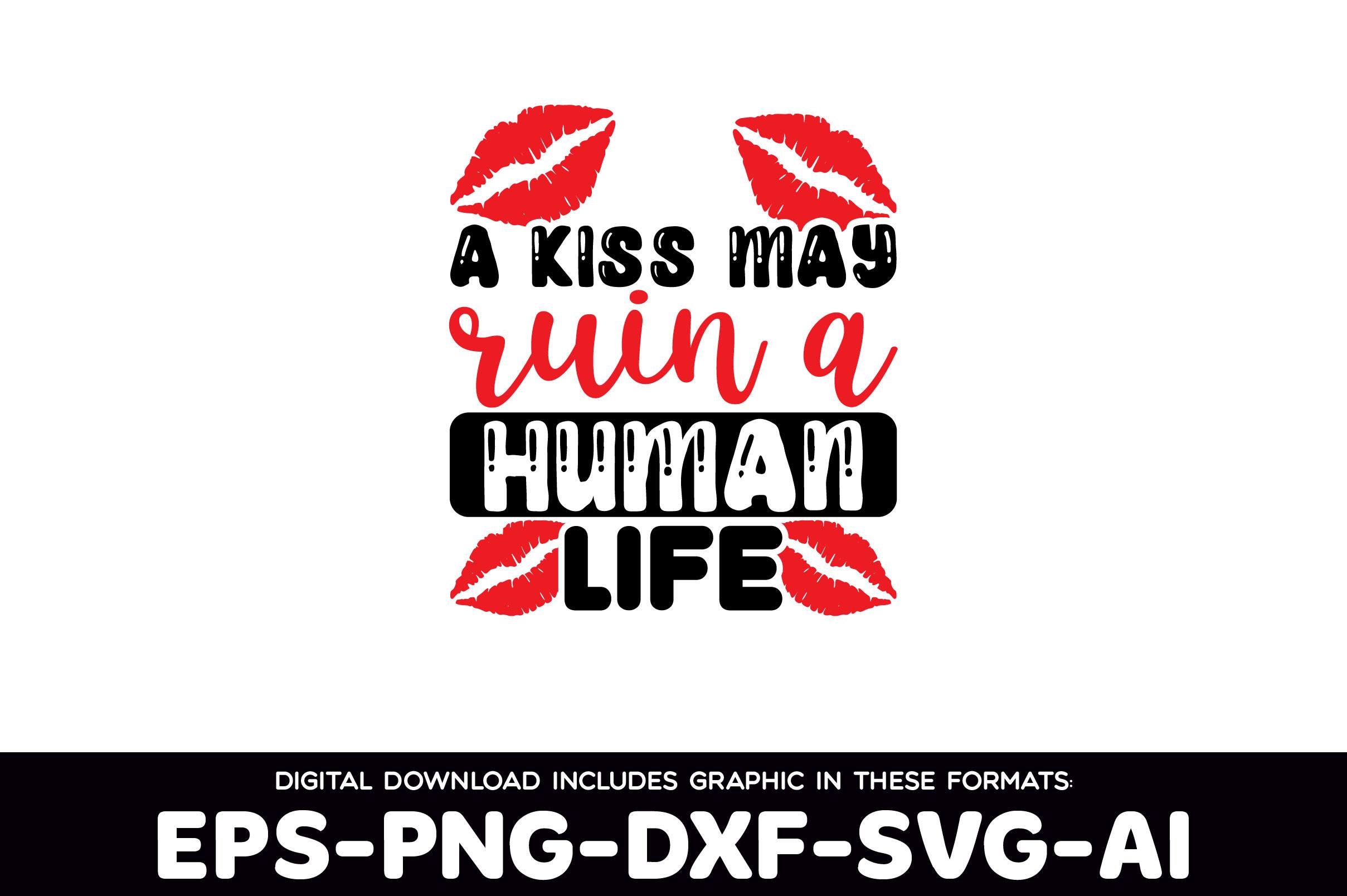 A Kiss May Ruin a Human Life