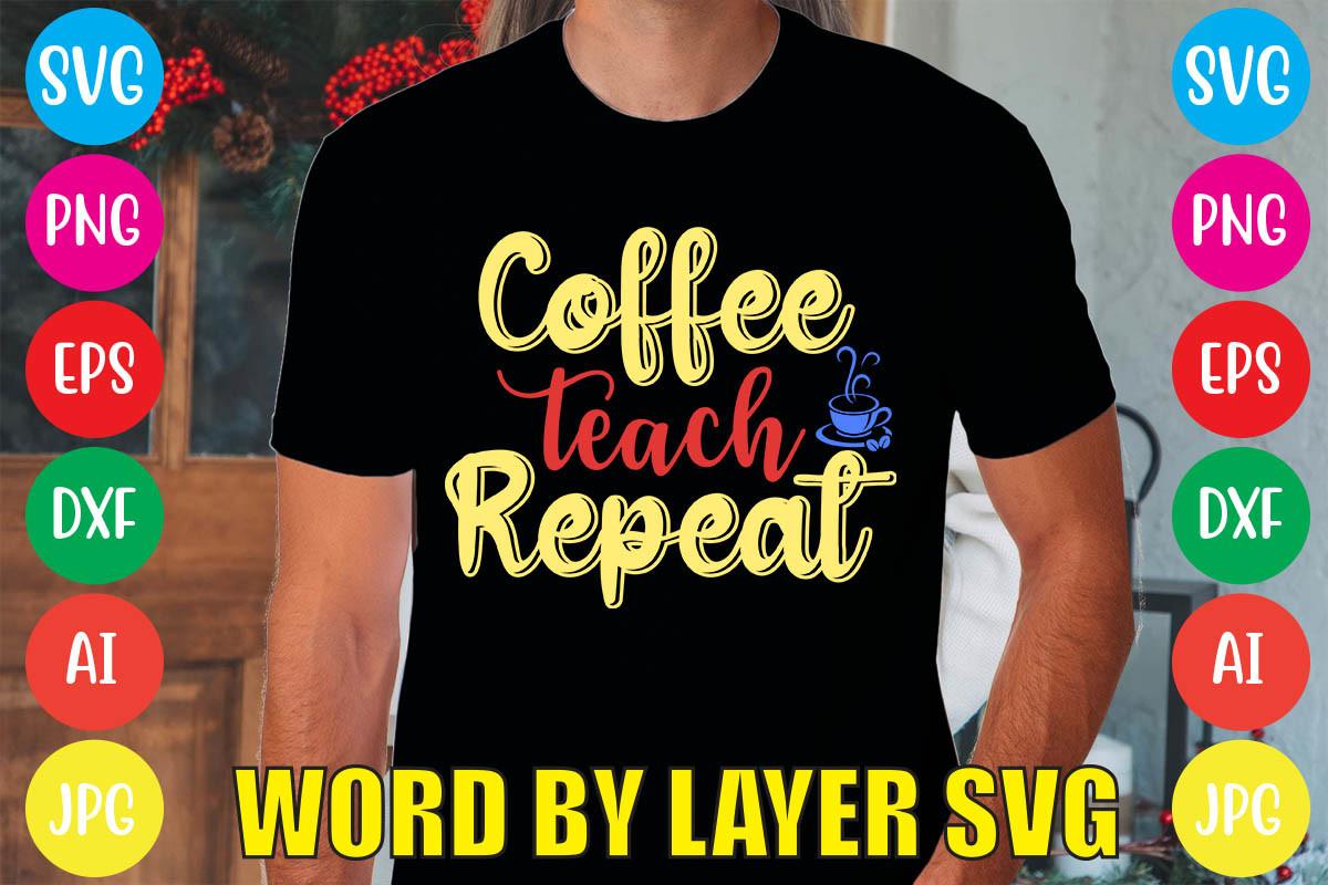 Coffee Teach Repeat