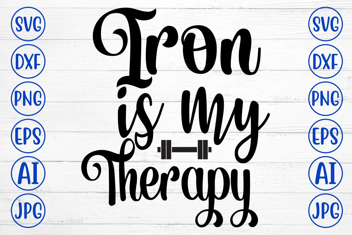 Iron is My Therapy Svg