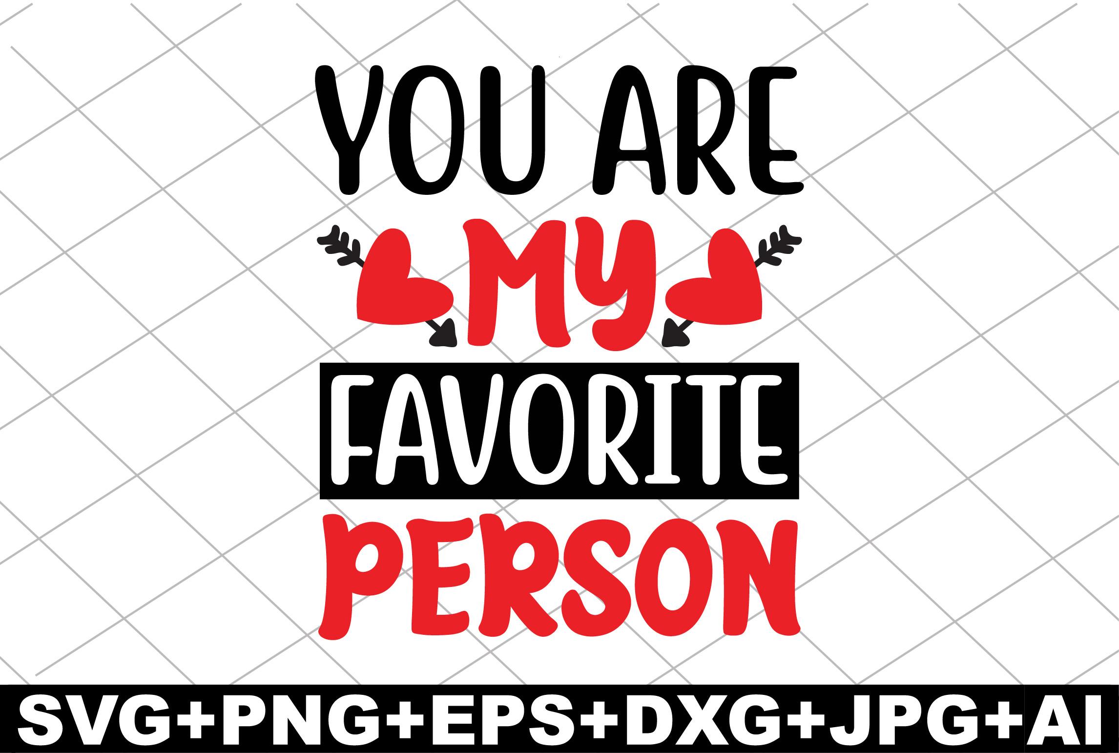 You Are My Favorite Person