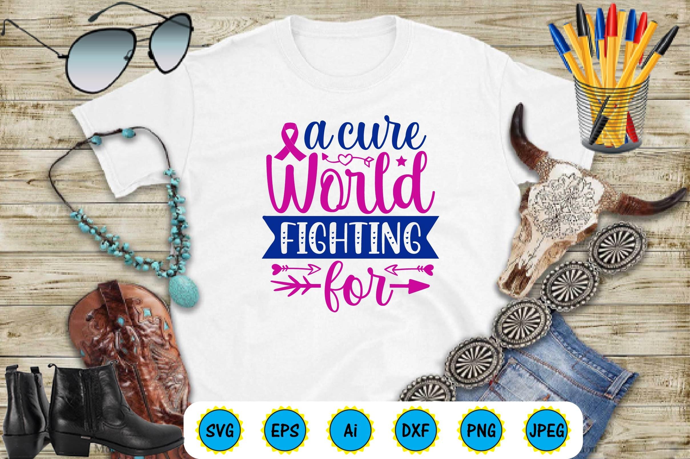 A Cure World Fighting for