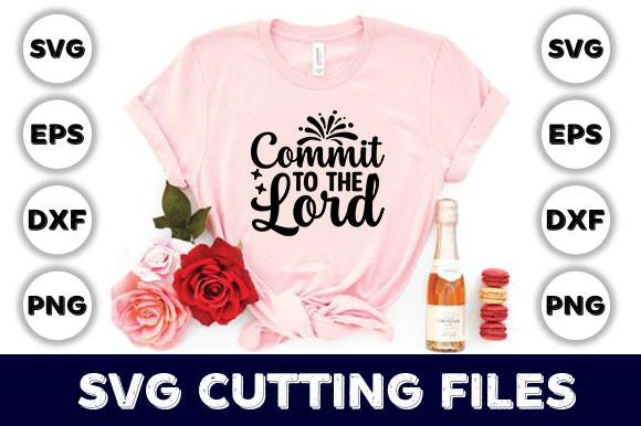 Commit to the Lord