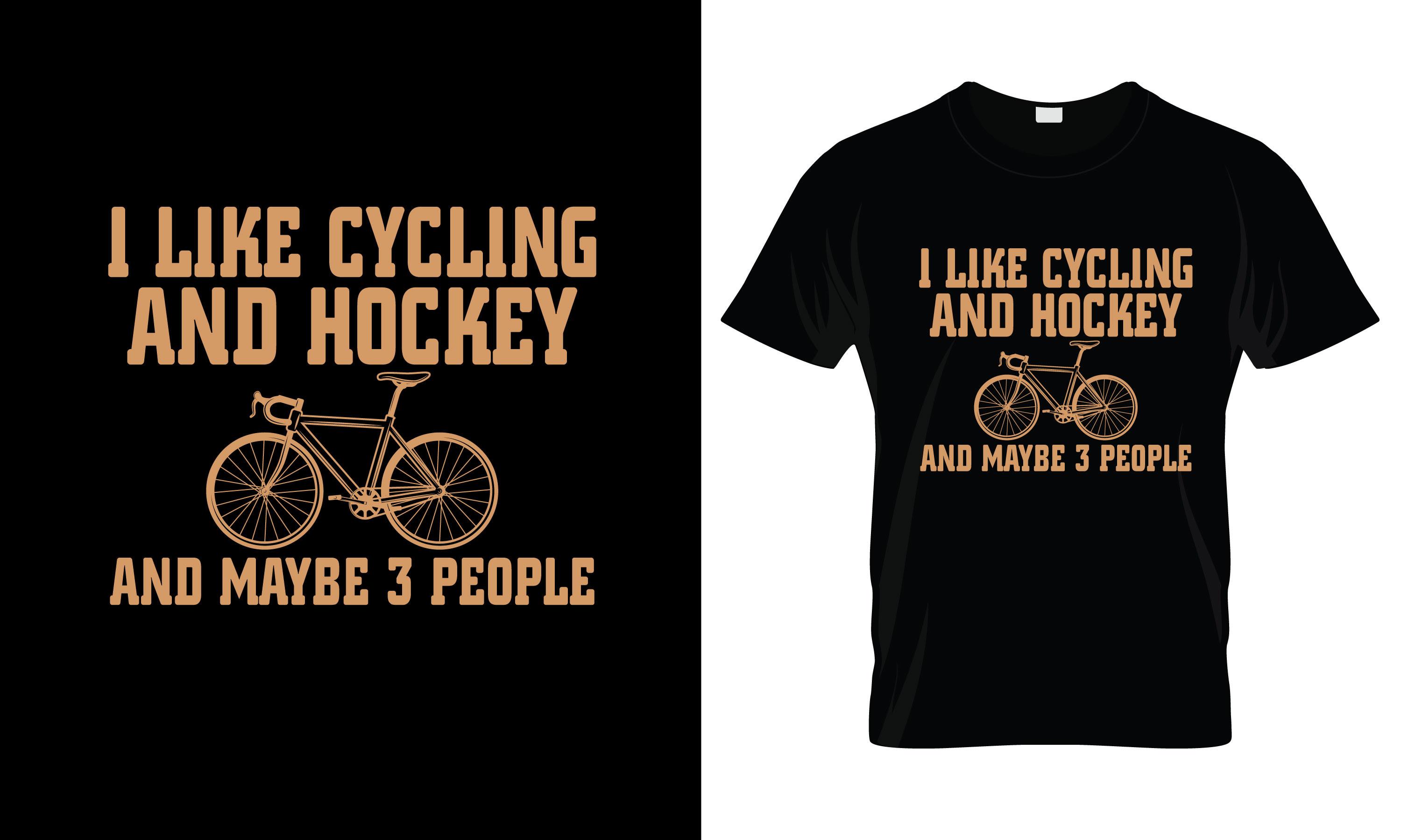 I Like Cycling and Hockey and T-Shirt