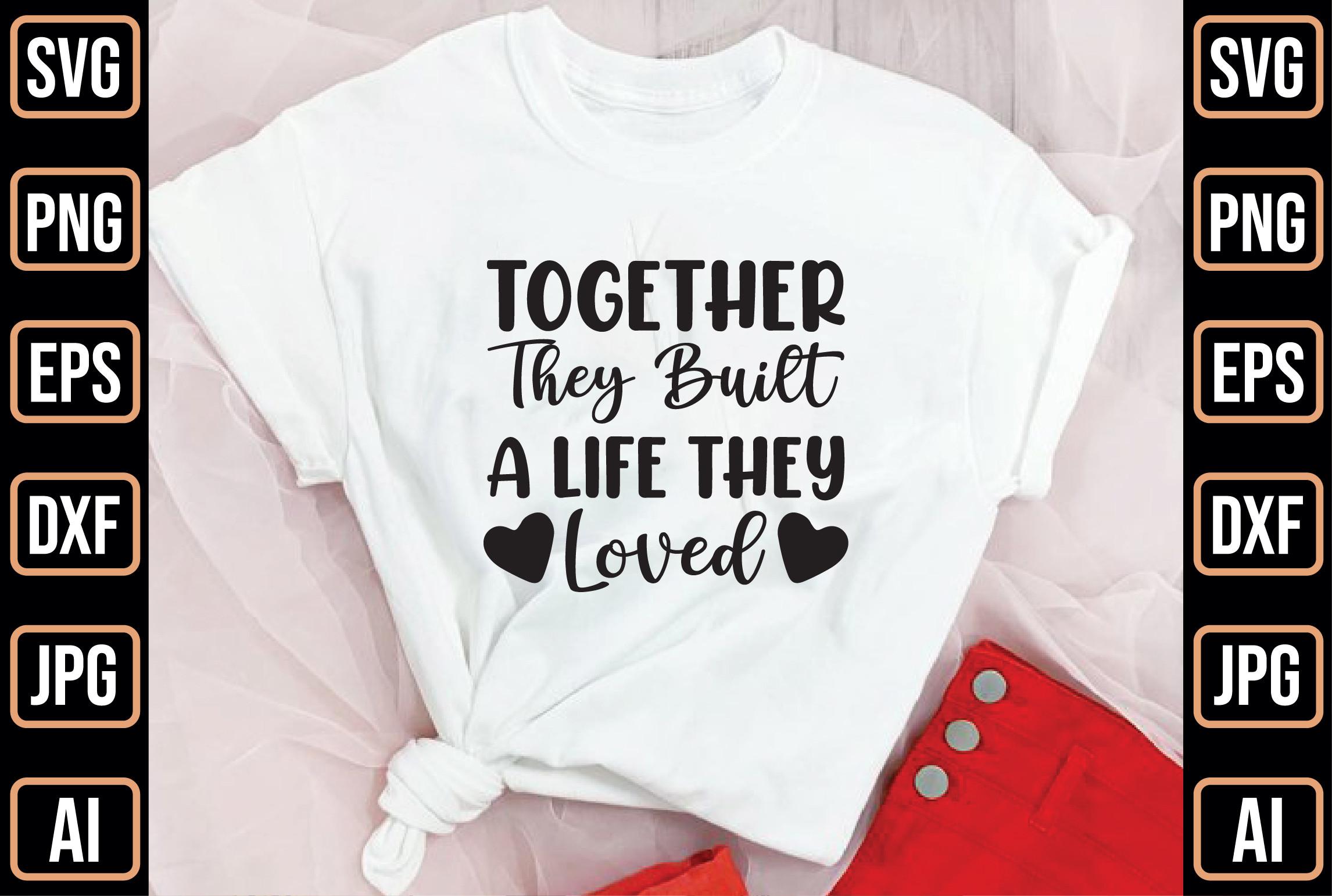 Together They Built a Life They Loved