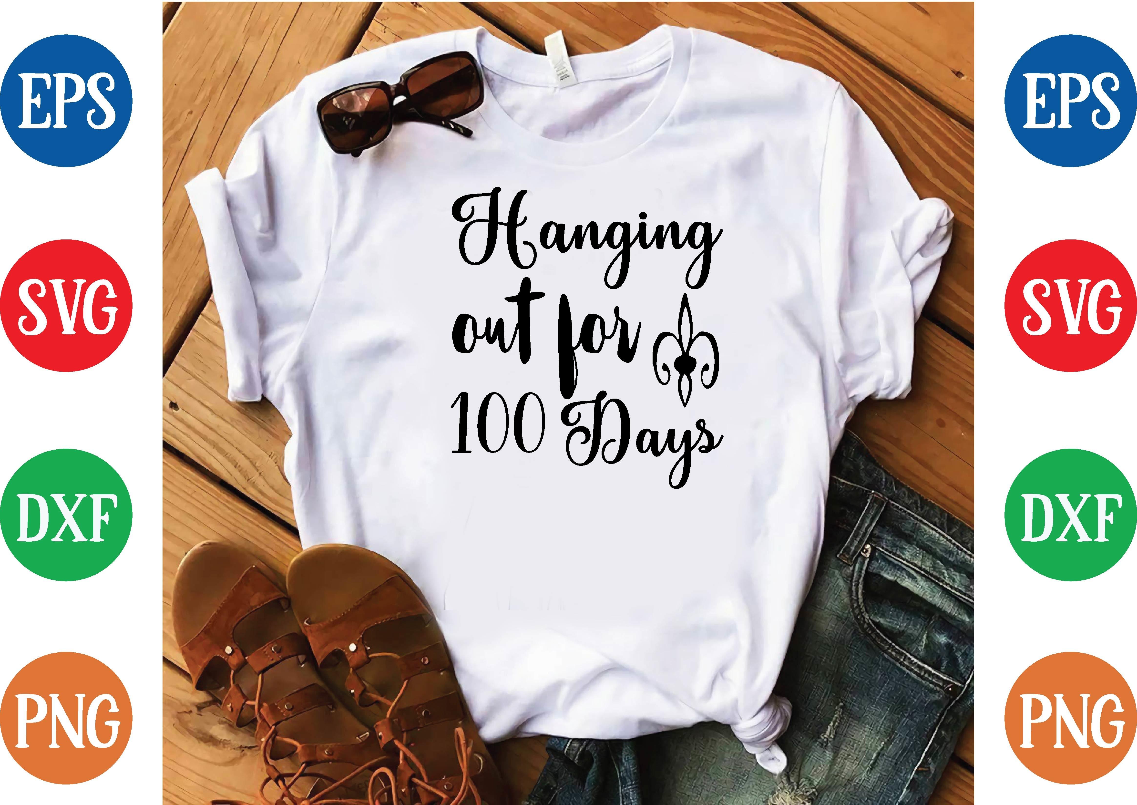 Hanging out for 100 Days Svg