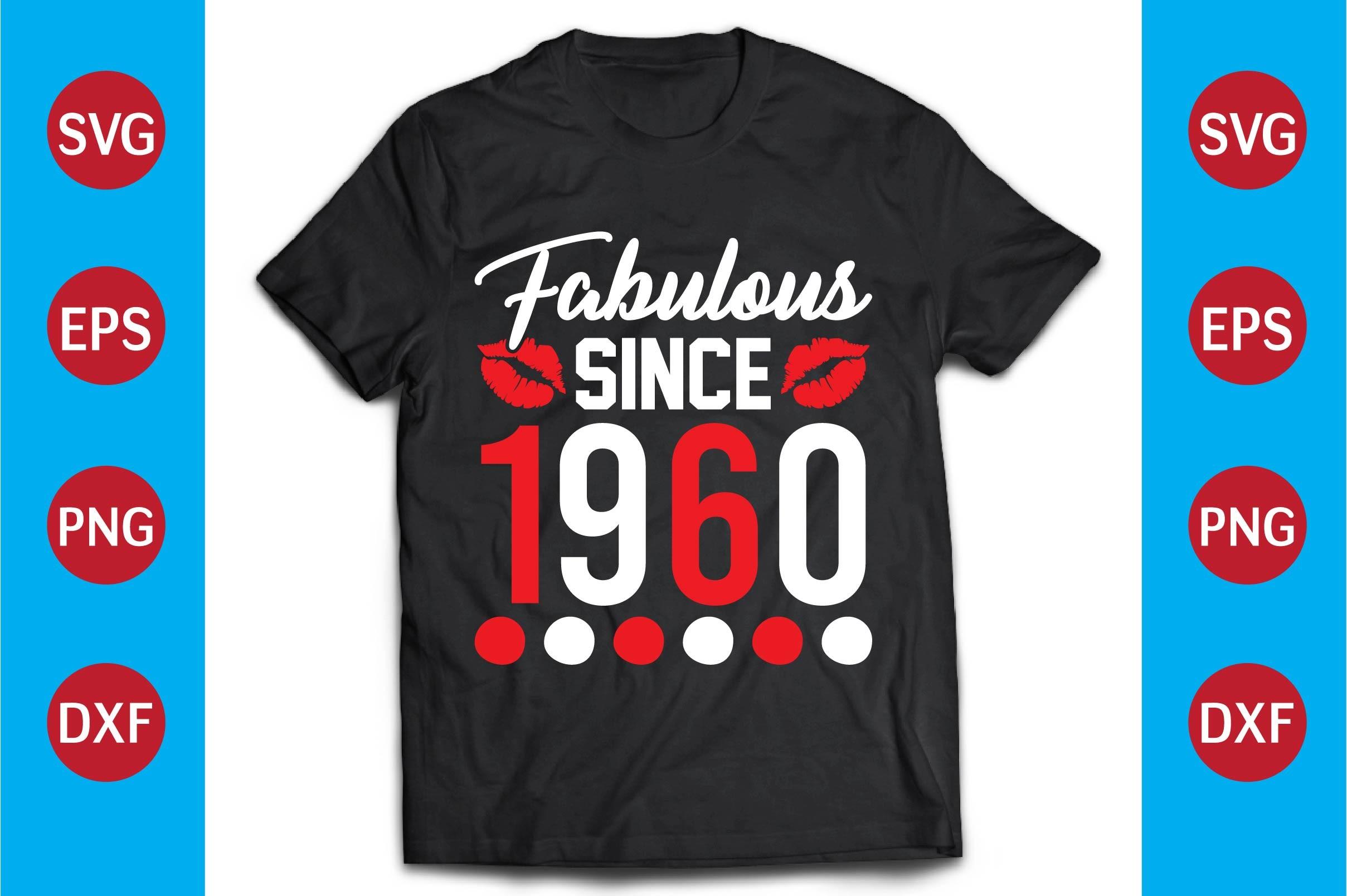 Fabulous T-shirt Design   Fabulous Since