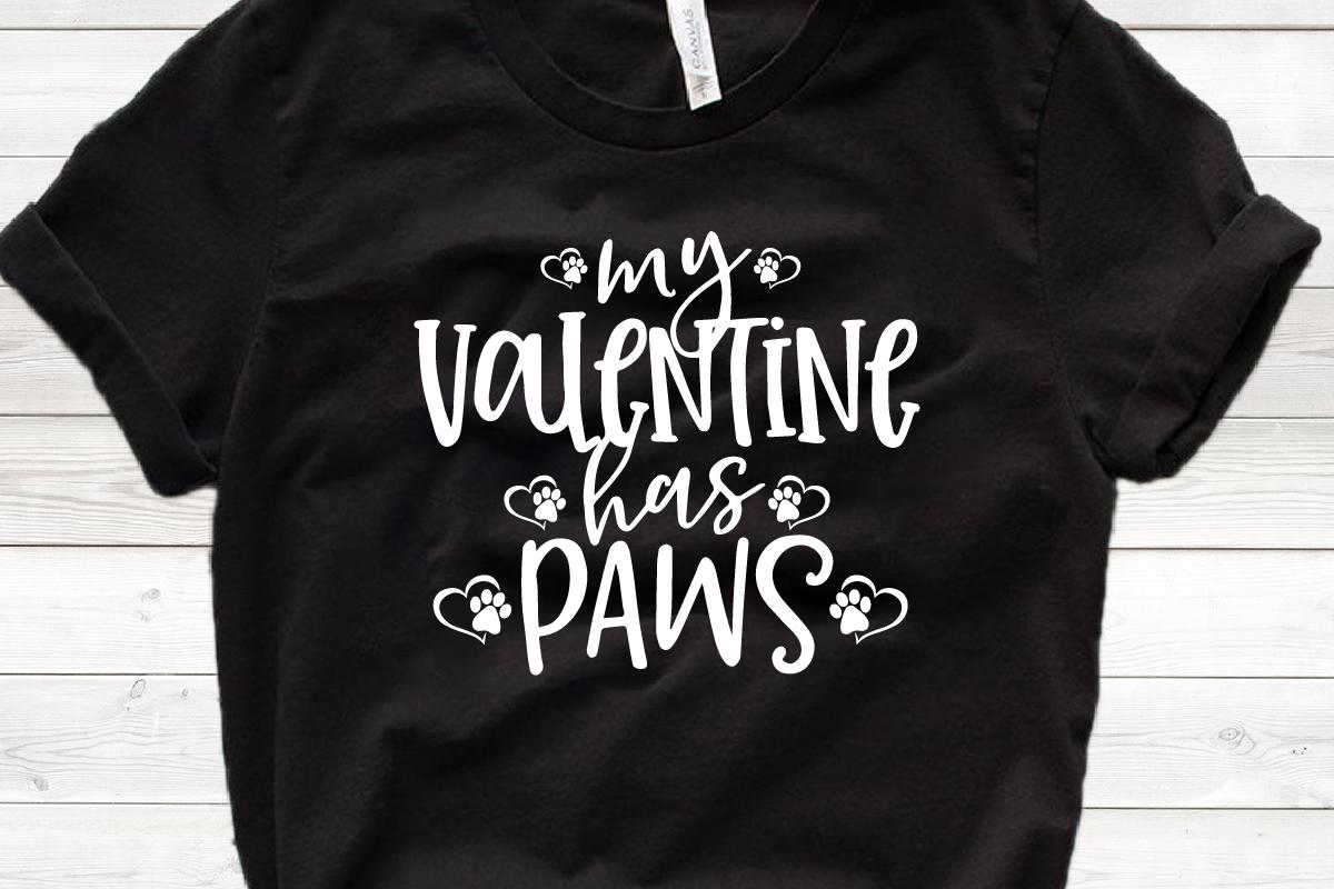 My Valentine Has Paws Shirt