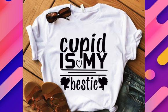 Valentine Svg Design, Cupid is My Bestie