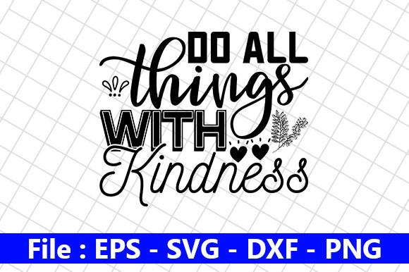 Bee Kind Design, Do All Things with