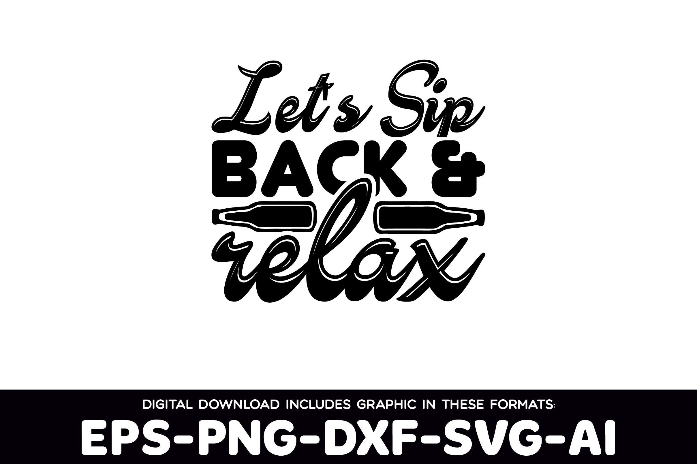 Let's Sip Back & Relax