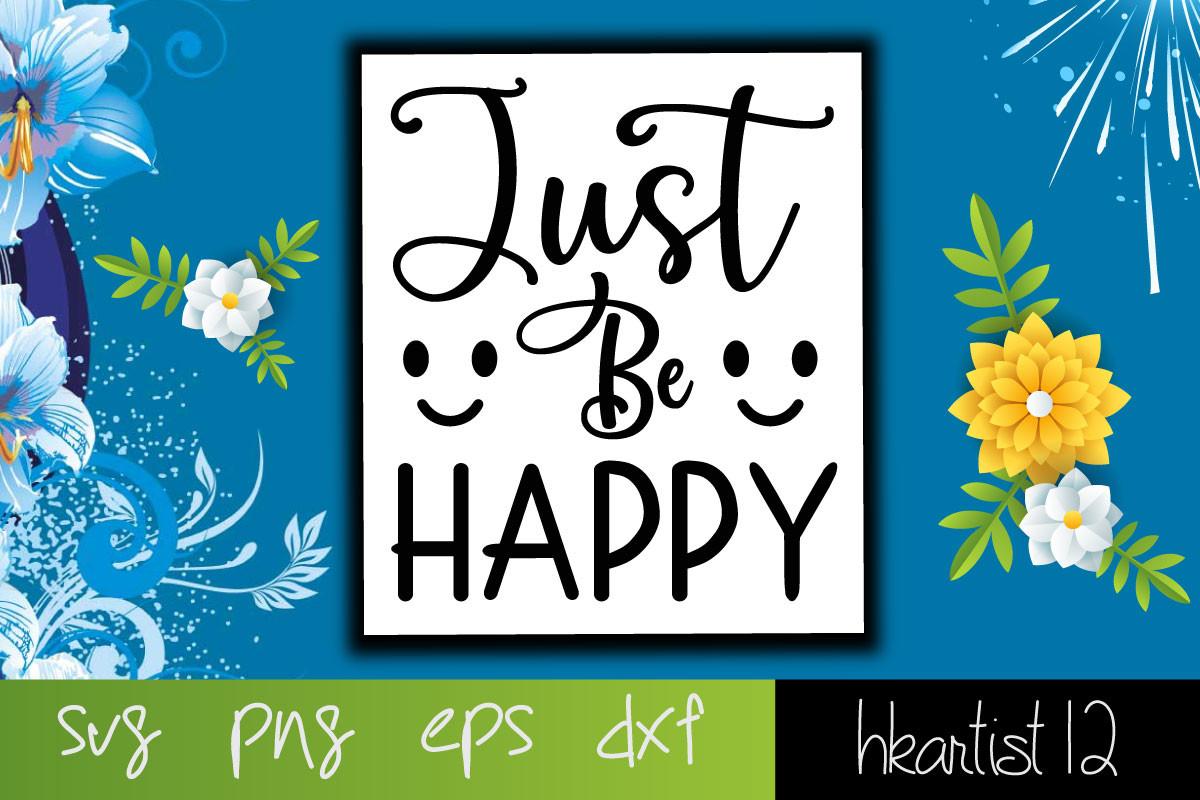 Just Be Happy
