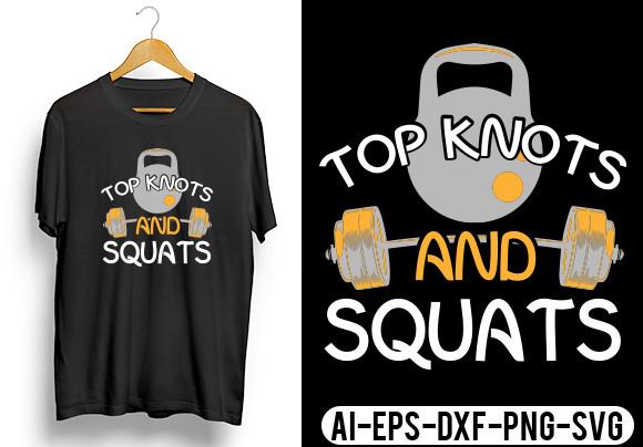 Top Knots and Squats