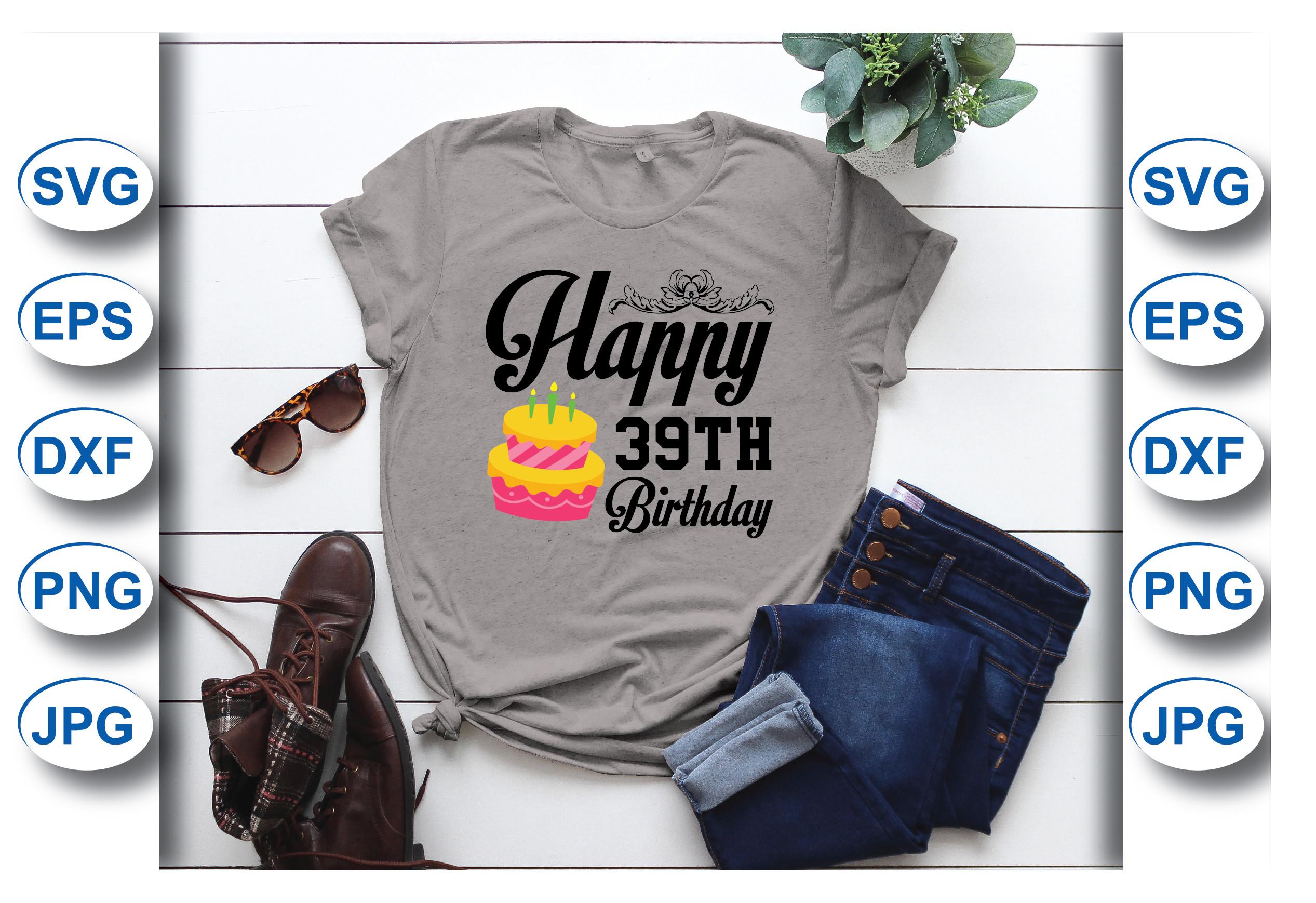 Happy 39th Birthday T-shirt