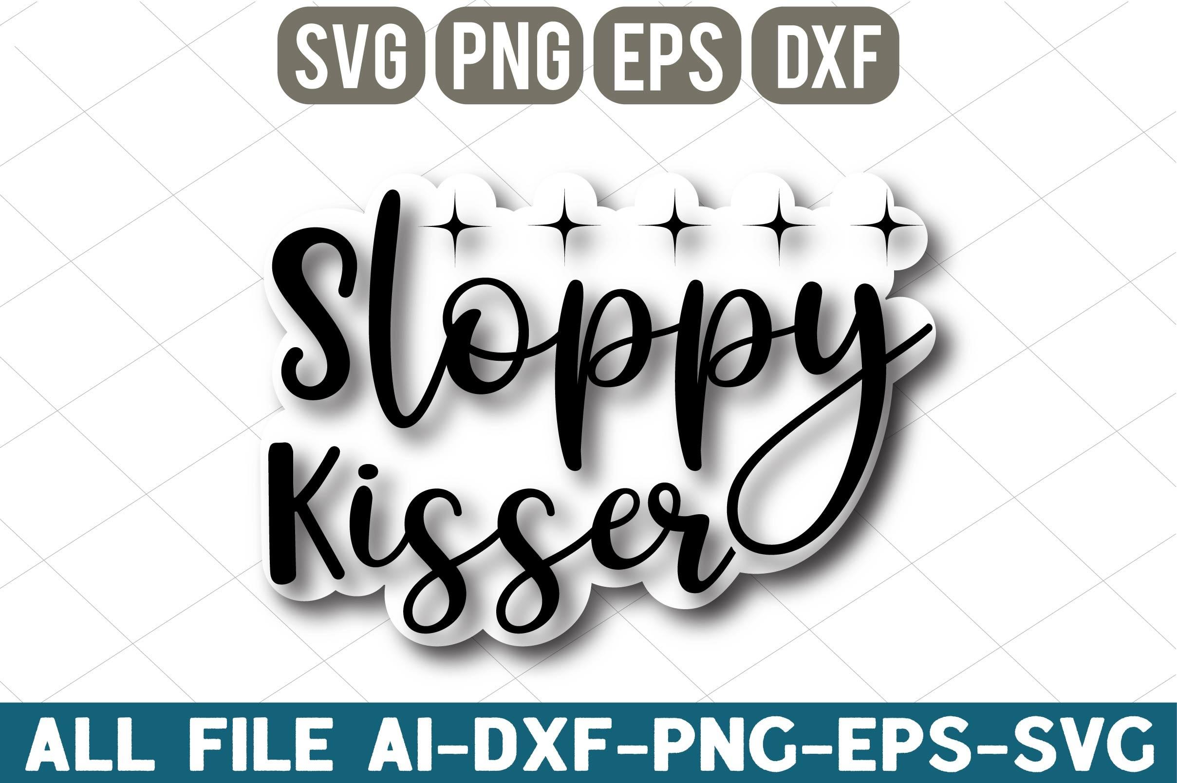 Sloppy Kisser