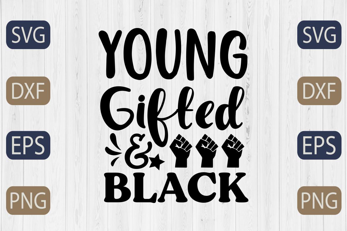 Young Gifted & Black Svg
