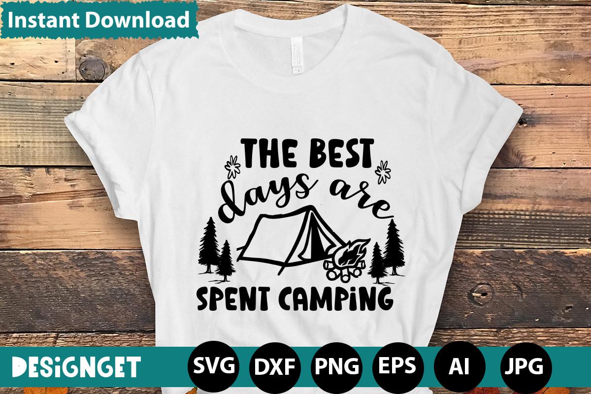 The Best Days Are Spent Camping