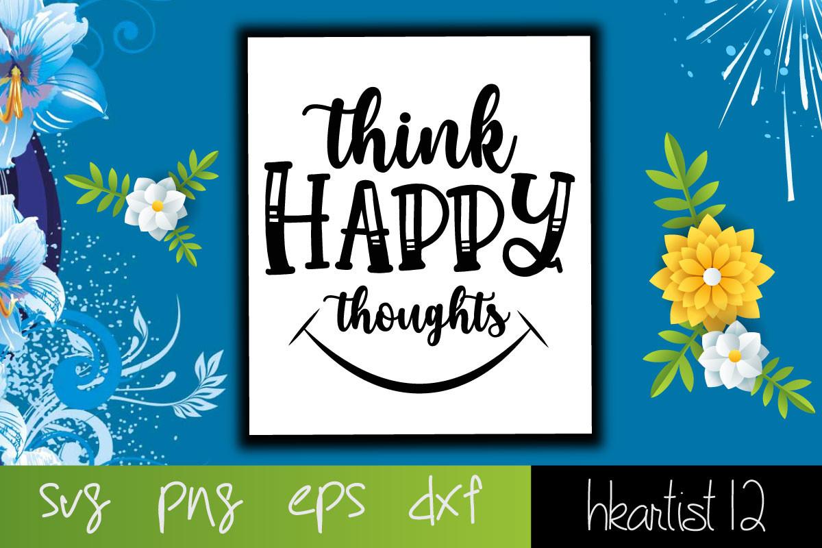 Think Happy Thoughts