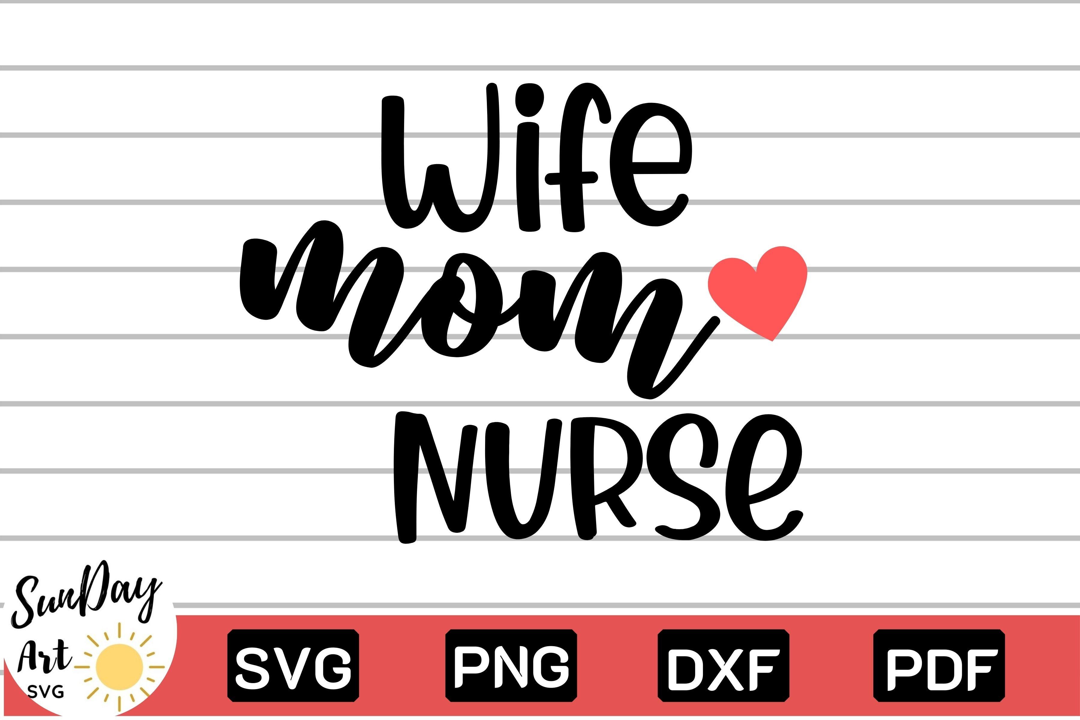 Wife Mom Nurse Svg Design