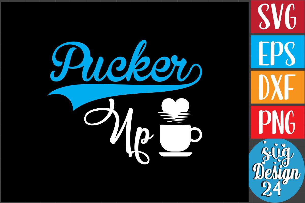 Pucker Up