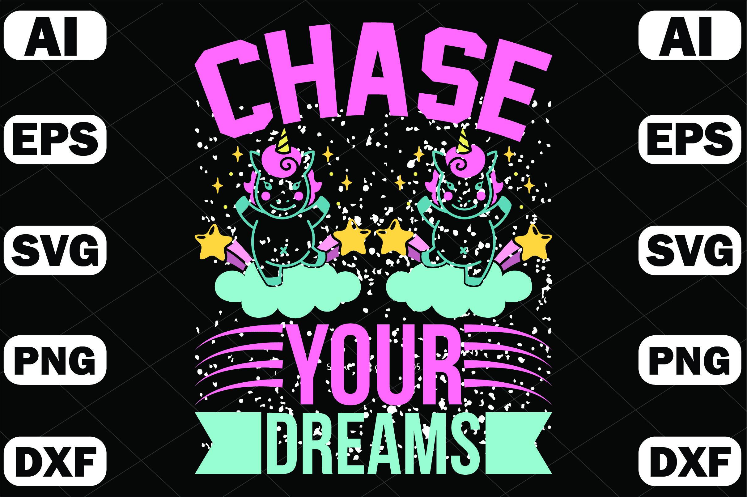 Chase Your Dreams