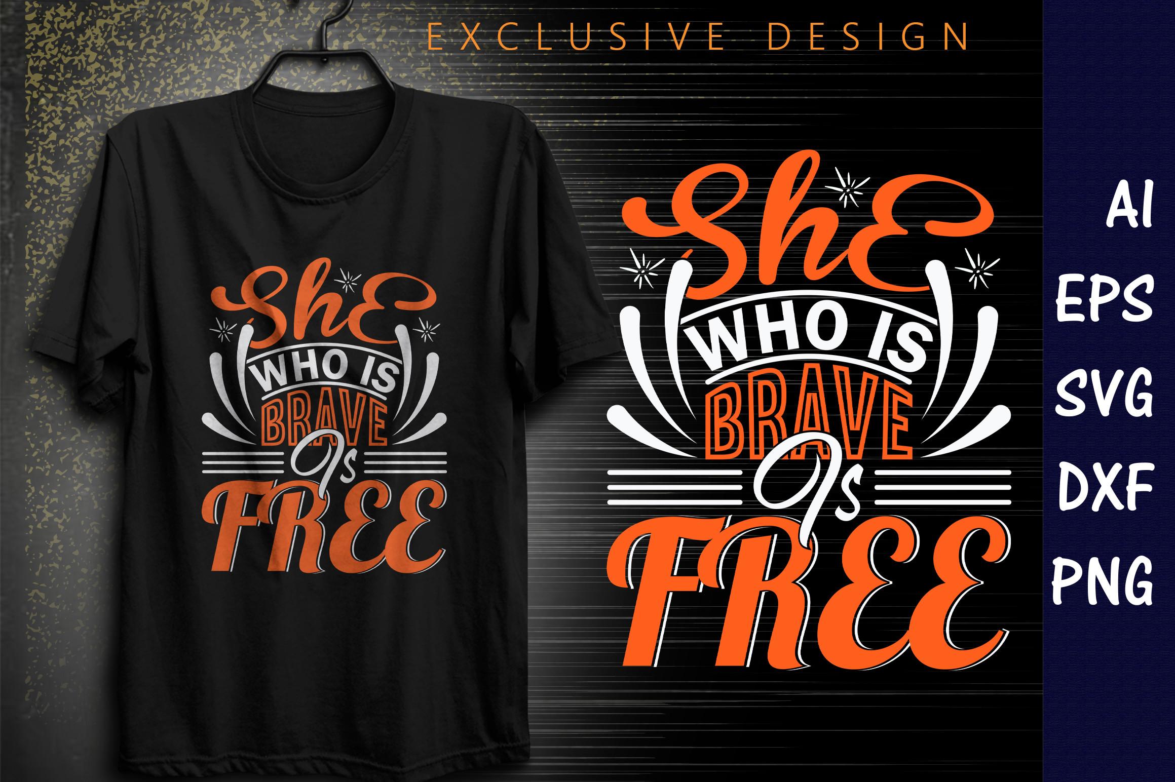 She Who is Brave is Free