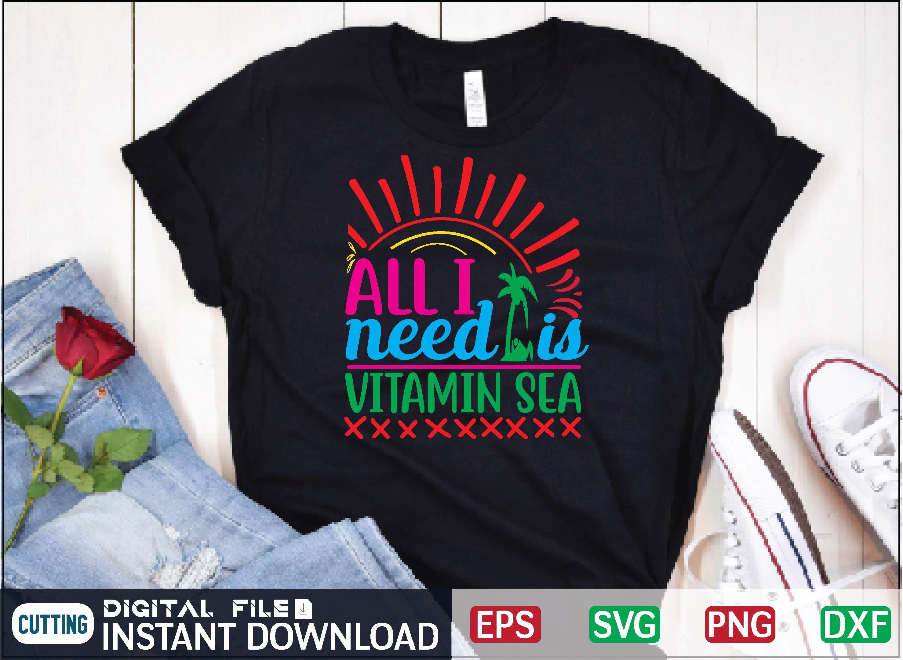 All I Need is Vitamin Sea Svg Design