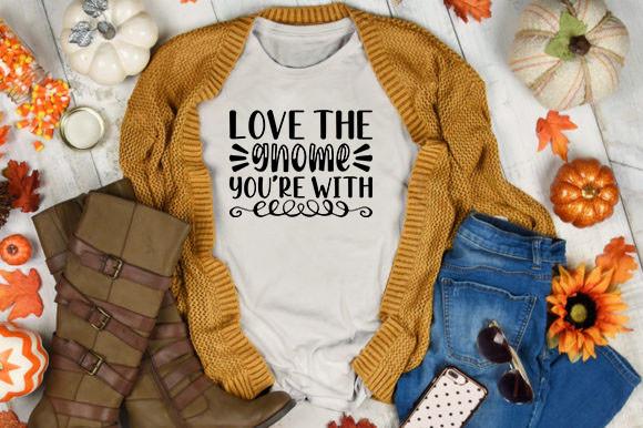 Love the Gnome You’re with