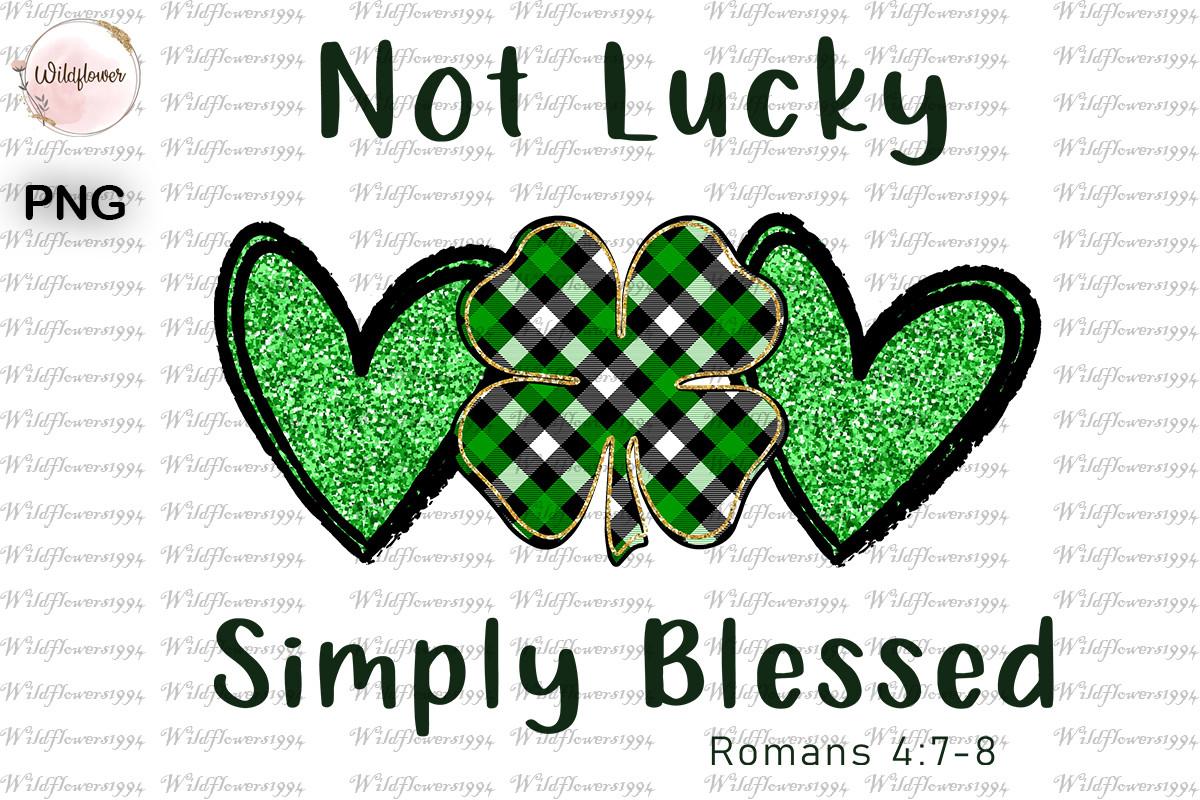 Not Lucky Simply Blessed