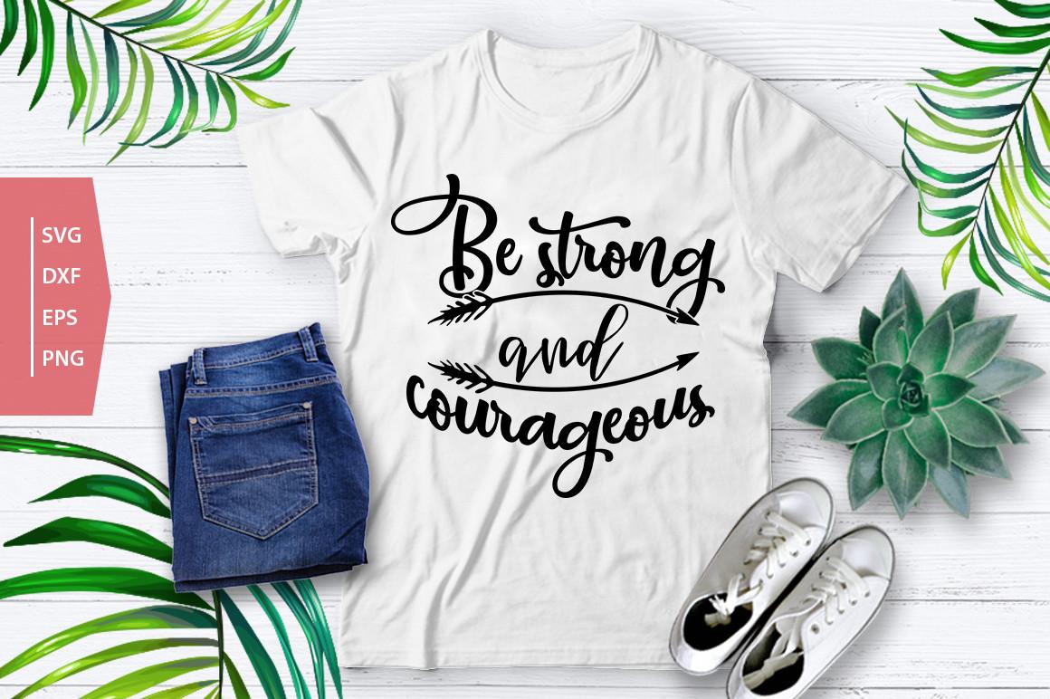 Be Strong and Courageous