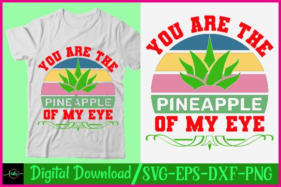 About Pineapple T Shirt Design You Are T