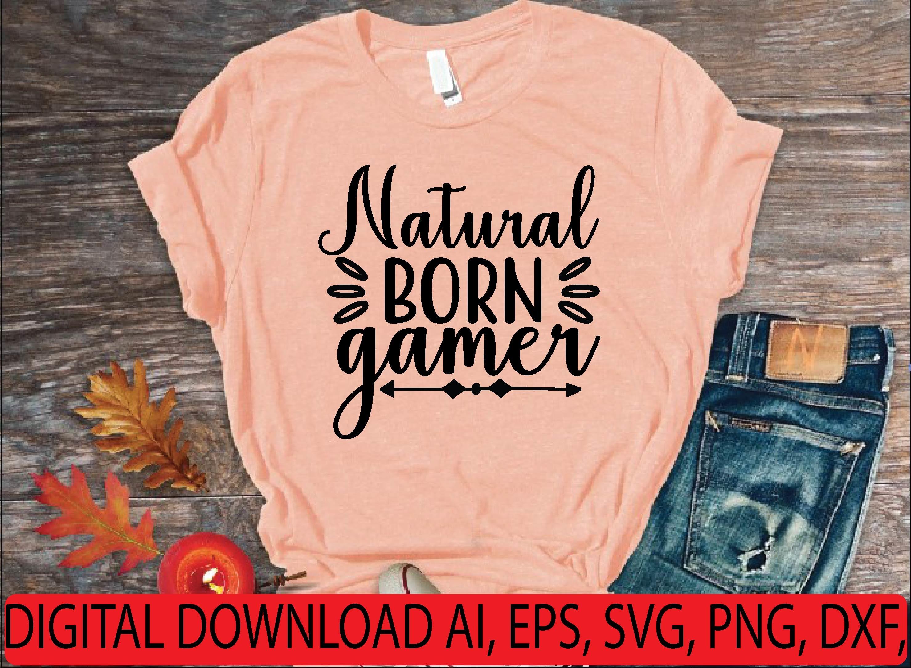 Natural Born Gamer Svg