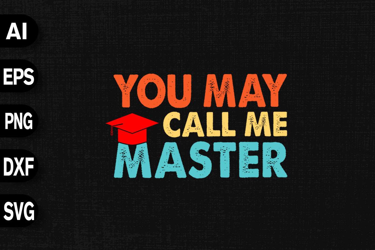 You May Call Me Master