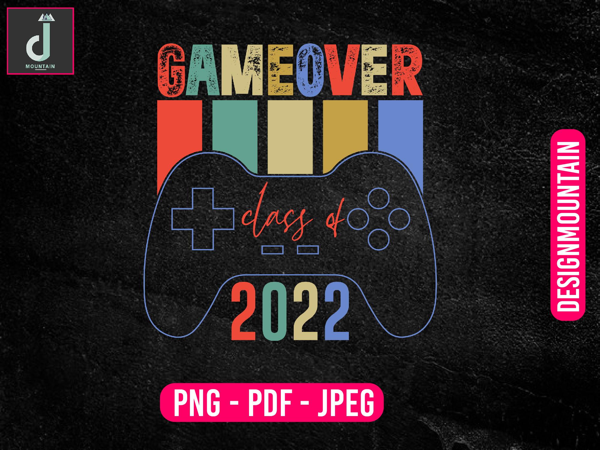 Game over Class of 2022 Sublimation Png