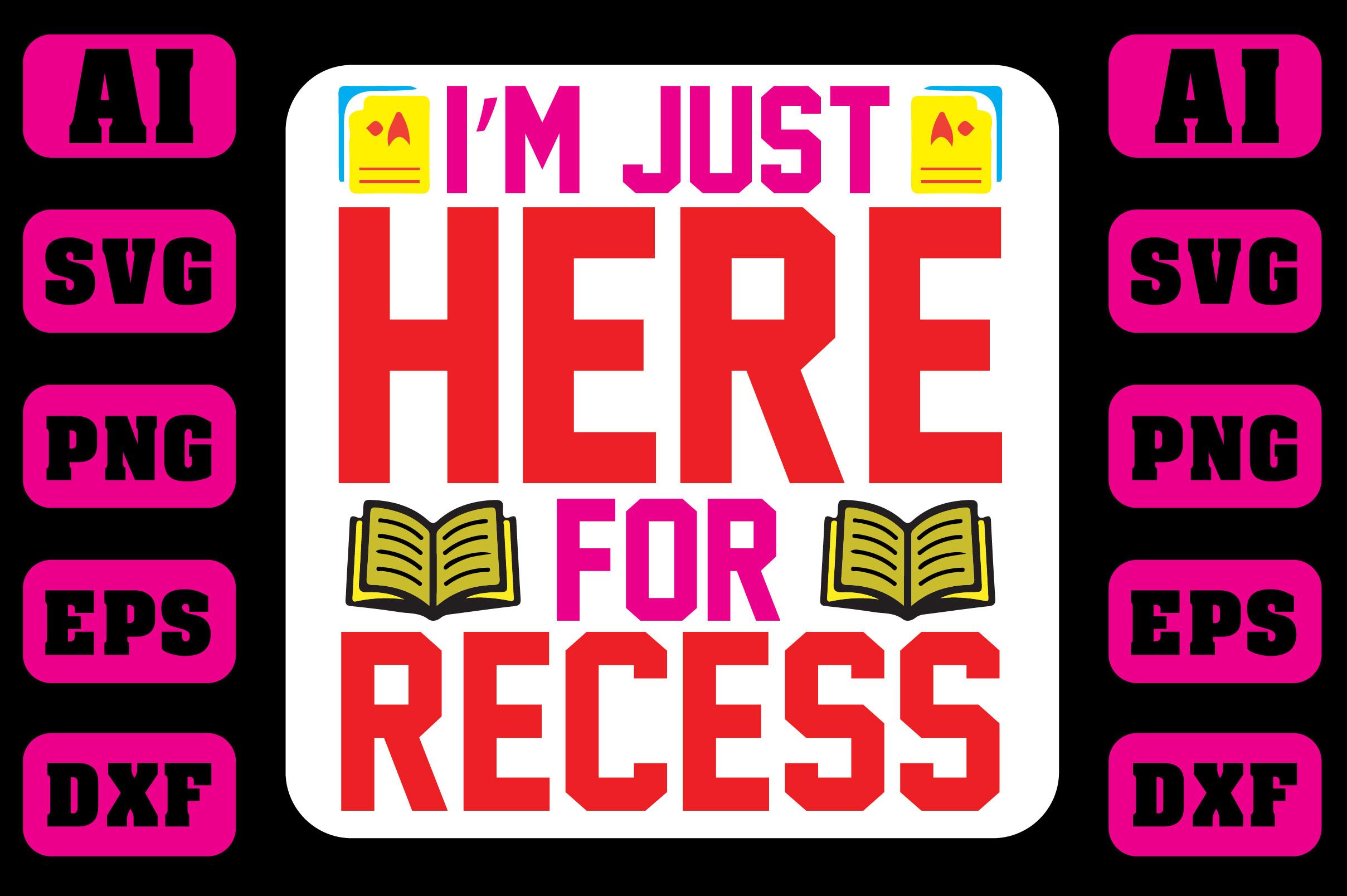 I’M Just Here for Recess
