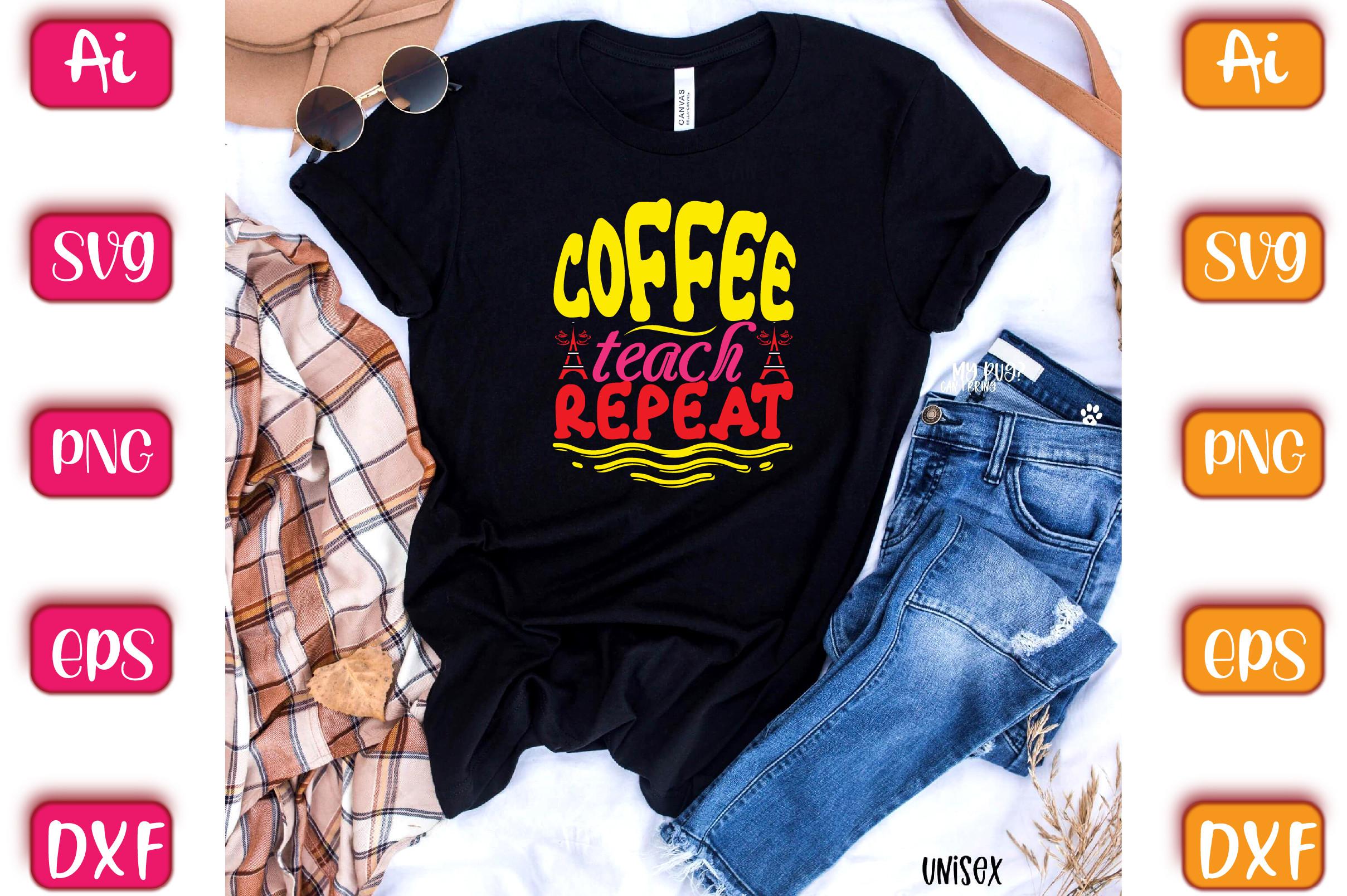 Coffee Teach Repeat