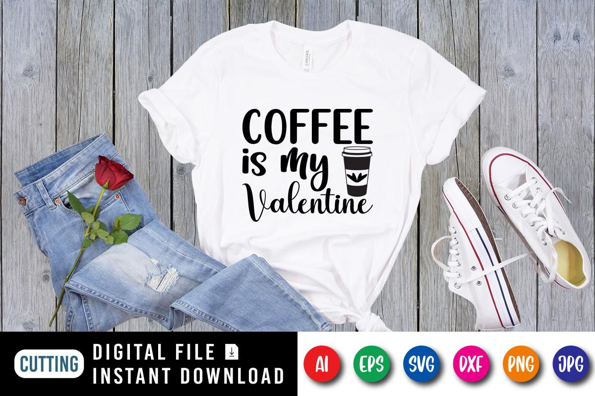 Coffee is My Valentine